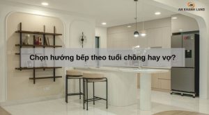 chọn hướng bếp theo tuổi chồng hay vợ