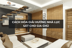 Cách Hóa Giải Hướng Nhà Lục Sát Cho Gia Chủ 4 Cách Hóa Giải Hướng Nhà Lục Sát Cho Gia Chủ