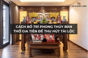 Cách Bố Trí Phong Thủy Bàn Thờ Gia Tiên Để Thu Hút Tài Lộc 3 Cách Bố Trí Phong Thủy Bàn Thờ Gia Tiên Để Thu Hút Tài Lộc