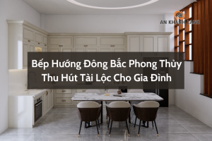 Bếp Hướng Đông Bắc Phong Thủy Thu Hút Tài Lộc Cho Gia Đình 10 Bếp hướng Đông Bắc phong thủy thu hút tài lộc cho gia đình