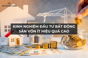 Kinh Nghiệm Đầu Tư Bất Động Sản Vốn Ít Hiệu Quả Cao 7 Kinh Nghiệm Đầu Tư Bất Động Sản Vốn Ít Hiệu Quả Cao