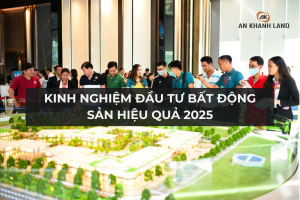 Kinh Nghiệm Đầu Tư Bất Động Sản Hiệu Quả 2025 4 Kinh Nghiệm Đầu Tư Bất Động Sản Hiệu Quả 2025
