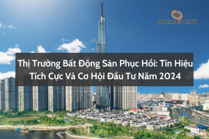 Thị Trường Bất Động Sản Phục Hồi: Tín Hiệu Tích Cực Và Cơ Hội Đầu Tư Năm 2024 10 Thị Trường Bất Động Sản Phục Hồi: Tín Hiệu Tích Cực Và Cơ Hội Đầu Tư Năm 2024