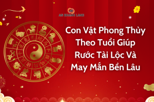 Con Vật Phong Thủy Theo Tuổi Giúp Rước Tài Lộc Và May Mắn Bền Lâu 6 Con vật phong thủy theo tuổi giúp tài lộc và may mắn Hình 1